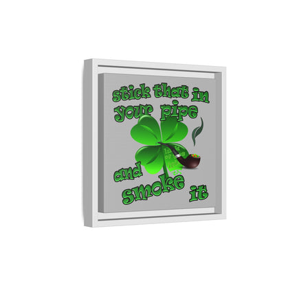 stick that in your pipe and smoke it - framed canvas art (light grey)