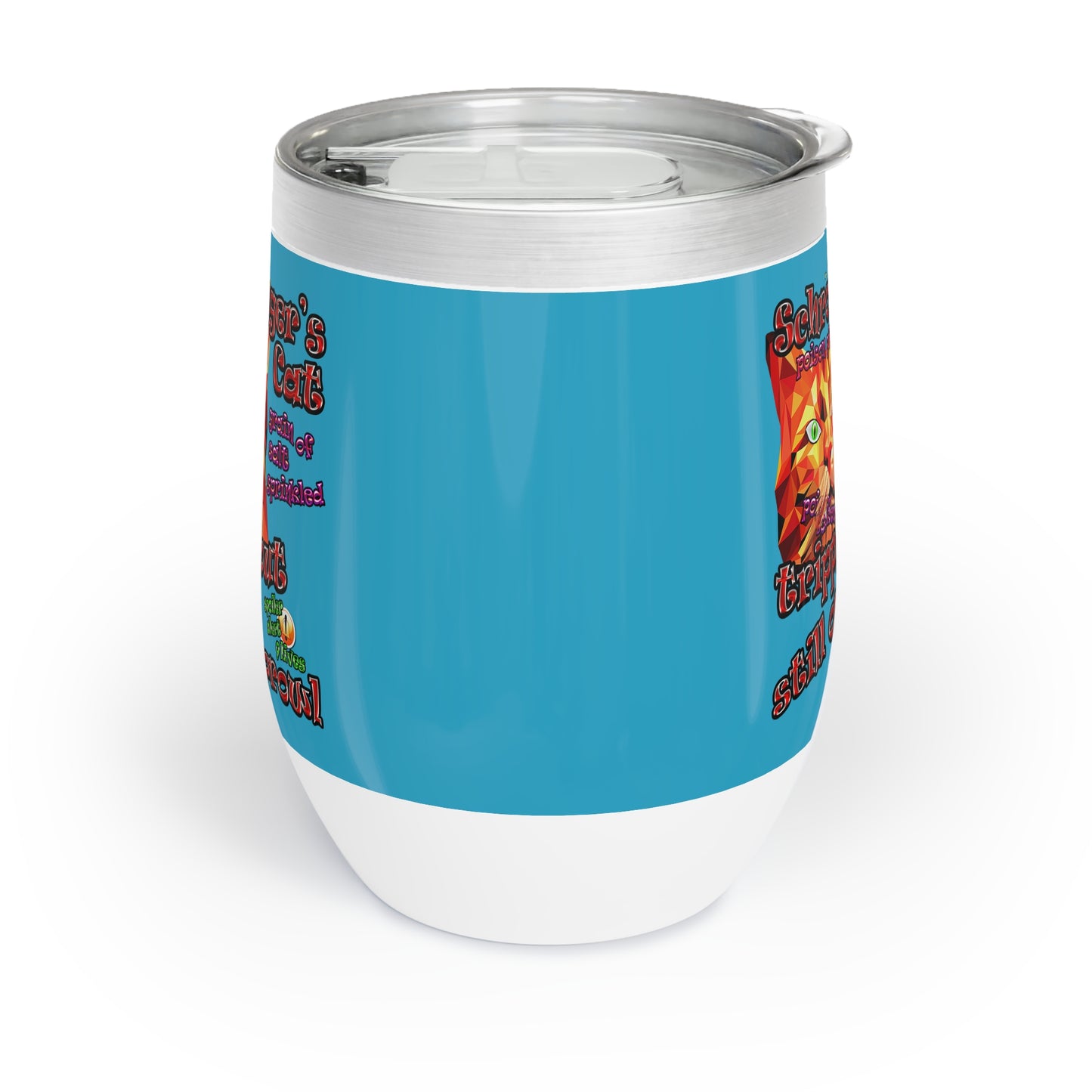 schrodinger's cat - Chill Wine Tumbler (turquoise)