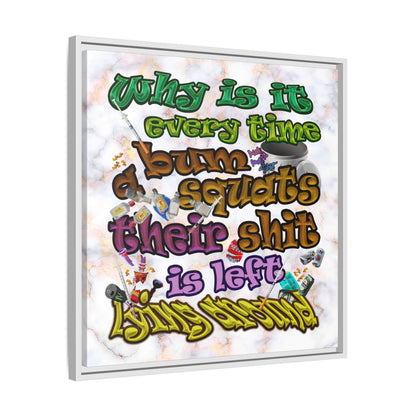 the bum's shit - framed canvas art (white marble)