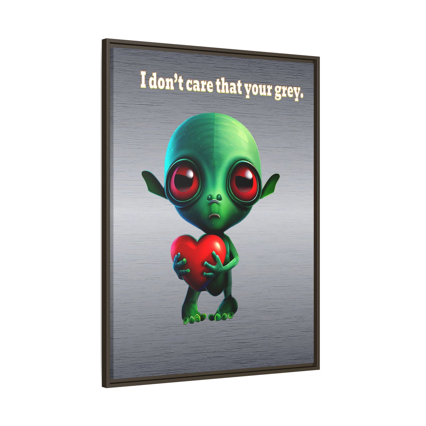 I don't care that your grey - framed canvas art (brushed nickel)