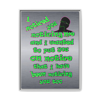 noticed you noticing - framed canvas art (brushed nickel)