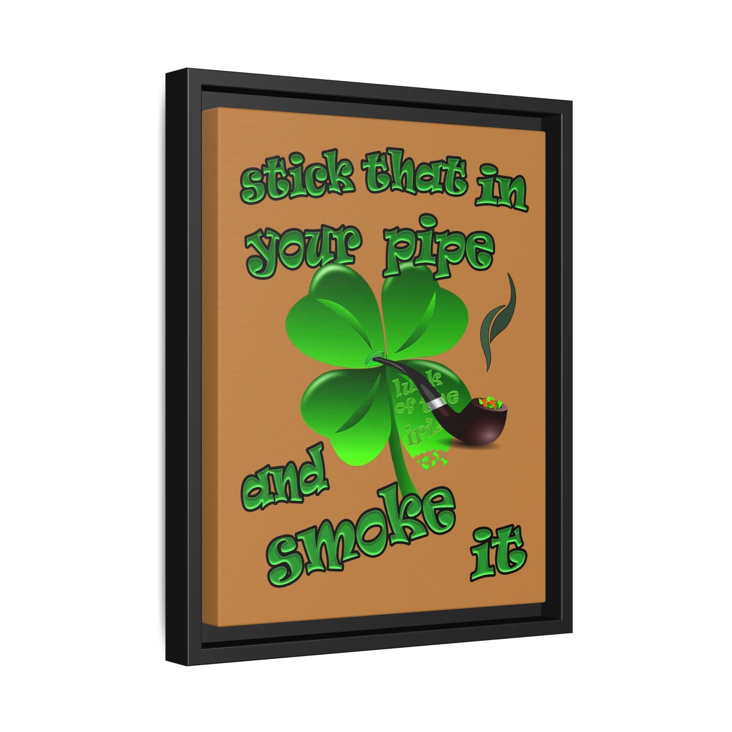 stick that in your pipe and smoke it - framed canvas art (light brown)
