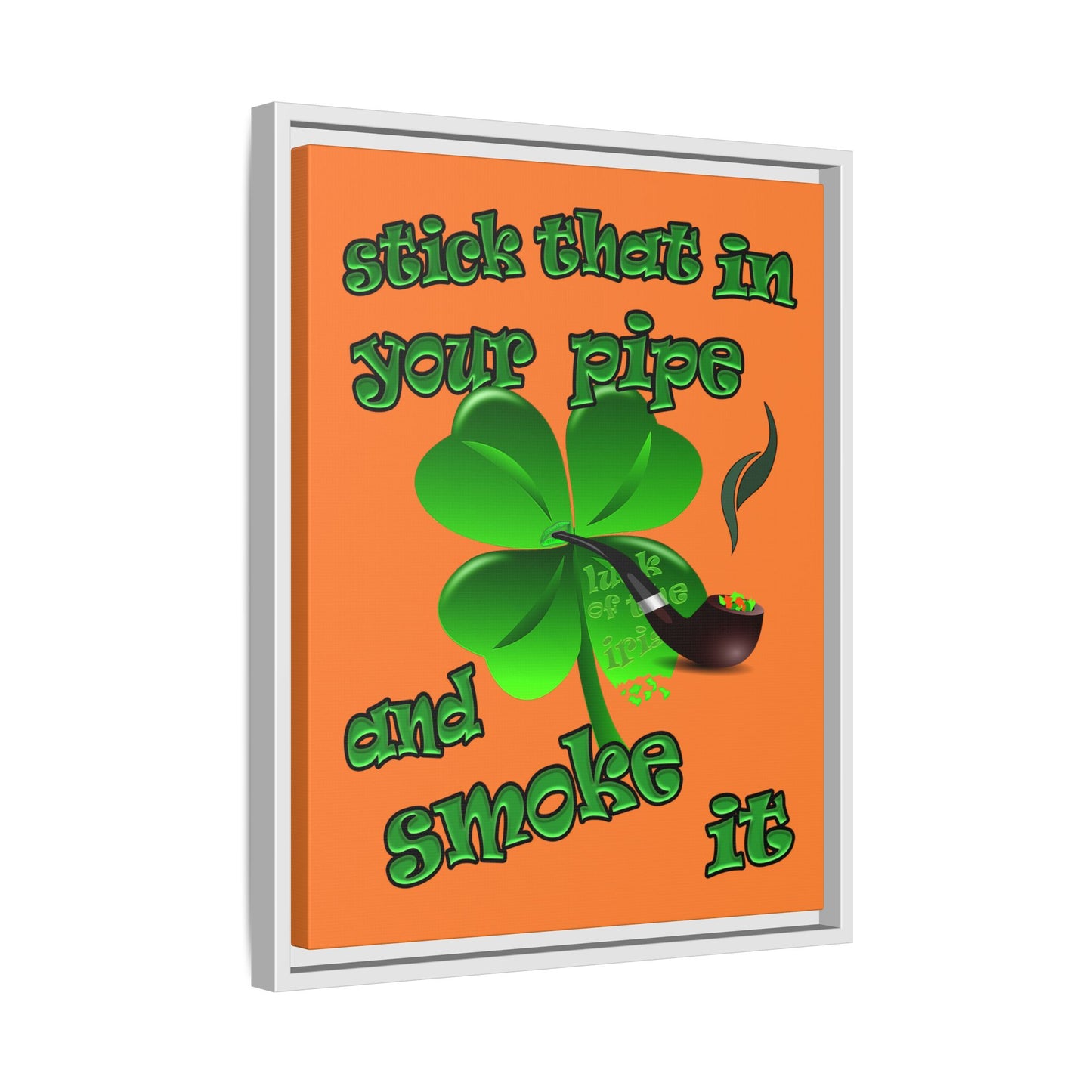 stick that in your pipe and smoke it - framed canvas art (crusta)