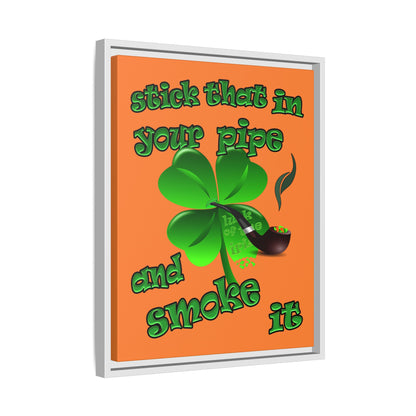 stick that in your pipe and smoke it - framed canvas art (crusta)