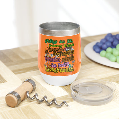 the bum's shit - Chill Wine Tumbler (crusta)