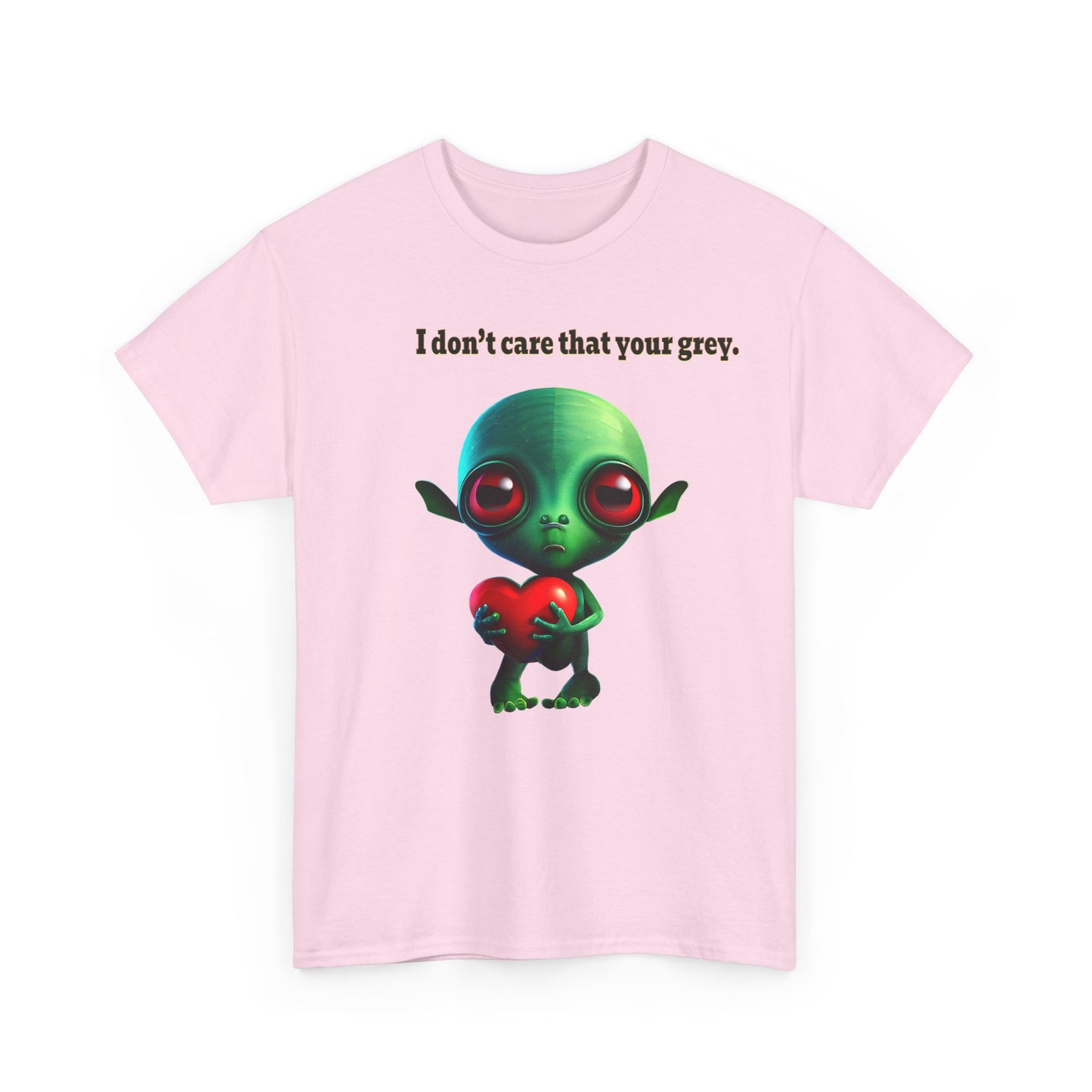 I don't care that your grey - Unisex Heavy Cotton Tee
