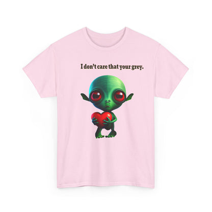 I don't care that your grey - Unisex Heavy Cotton Tee