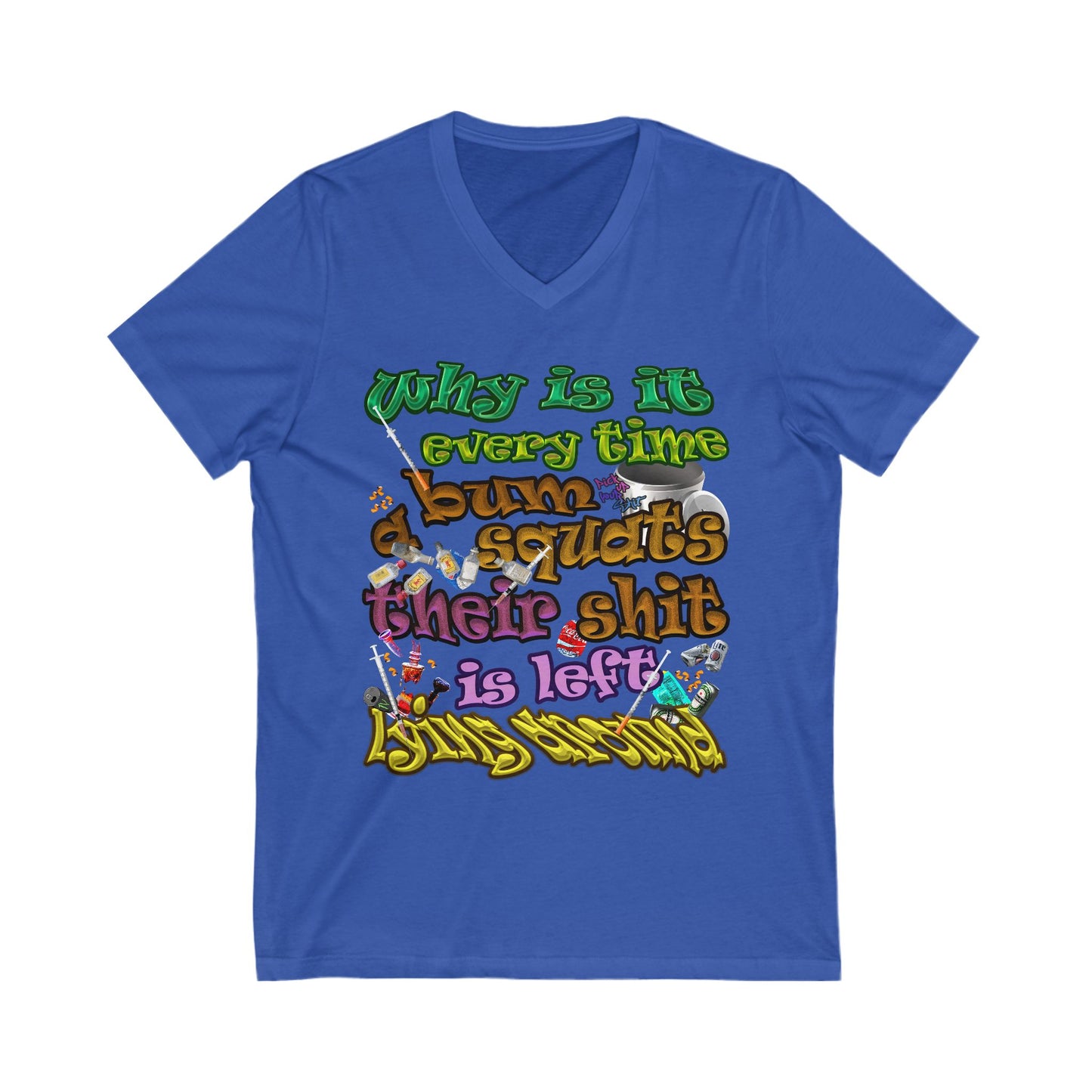 the bum's shit - Unisex Jersey Short Sleeve V-Neck Tee