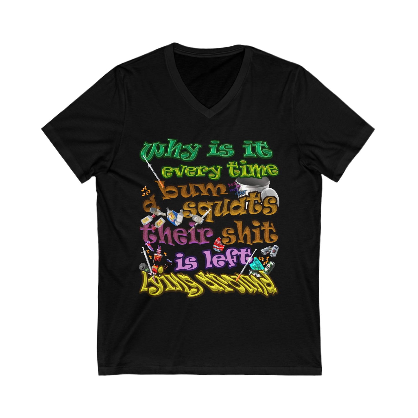 the bum's shit - Unisex Jersey Short Sleeve V-Neck Tee