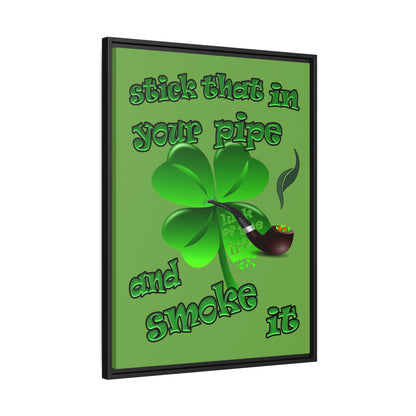 stick that in your pipe and smoke it - framed canvas art (green)