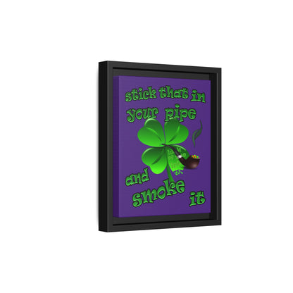 stick that in your pipe and smoke it - framed canvas art (purple)