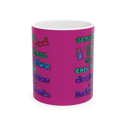 declaration of the independents - White Mug (pink)