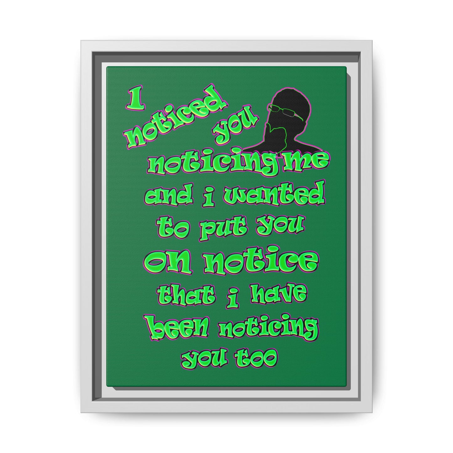 noticed you noticing - framed canvas art (dark green)