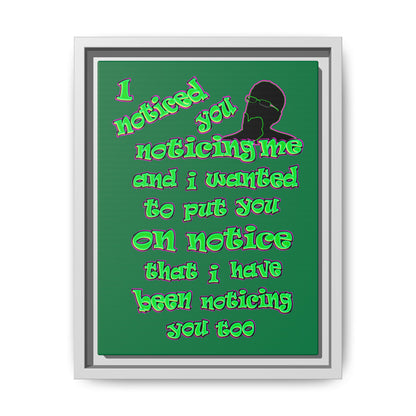 noticed you noticing - framed canvas art (dark green)