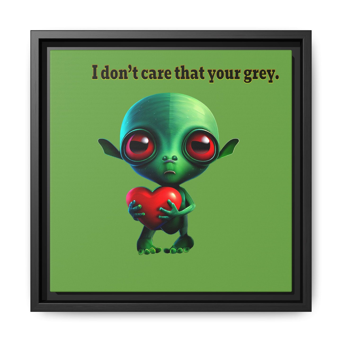 I don't care that your grey - framed canvas art (green)