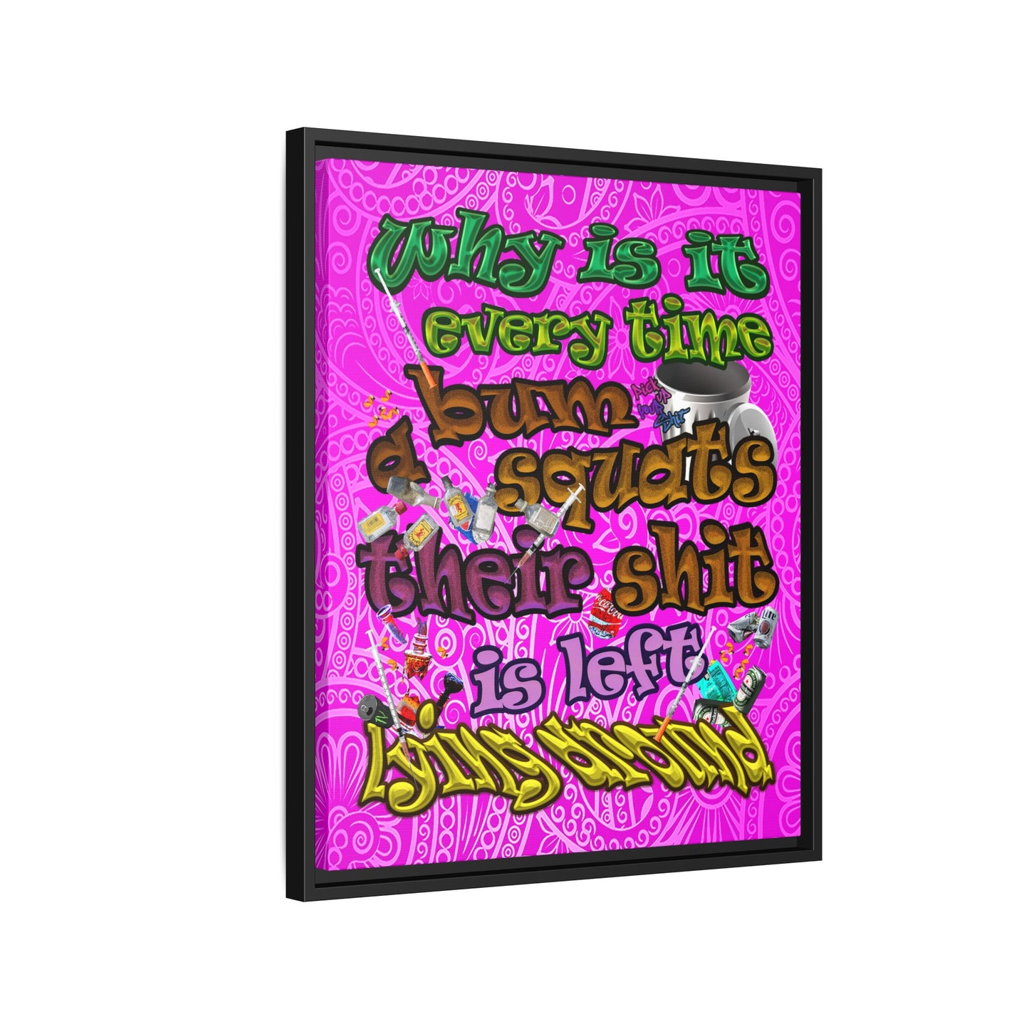 the bum's shit - framed canvas art (pink swirl)