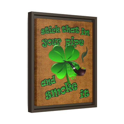 stick that in your pipe and smoke it - framed canvas art (brown papyrus)