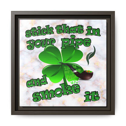 stick that in your pipe and smoke it - framed canvas art (white marble)