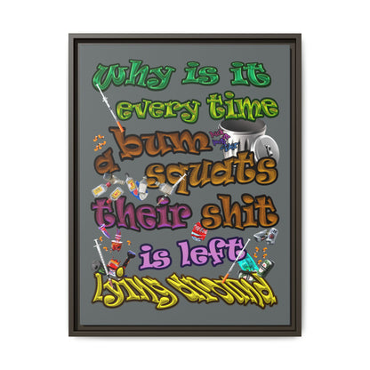 the bum's shit - framed canvas art (dark grey)