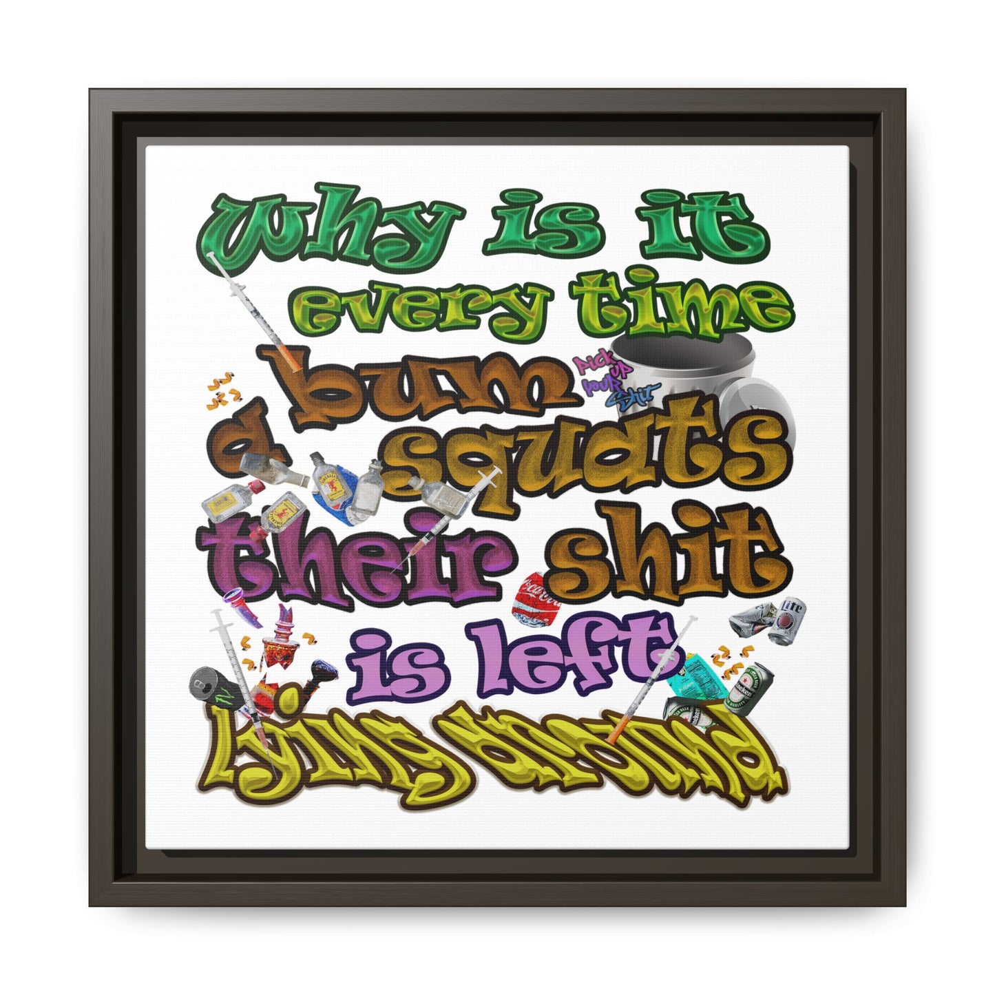 the bum's shit - framed canvas art (white)