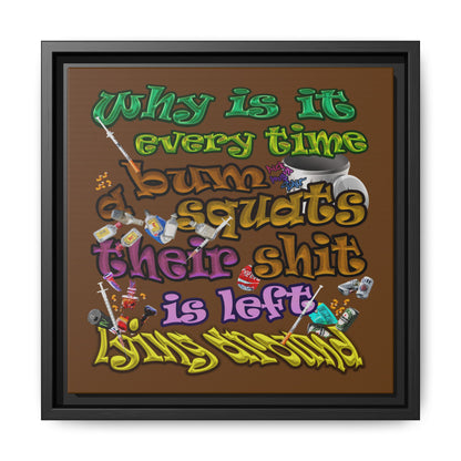the bum's shit - framed canvas art (brown)