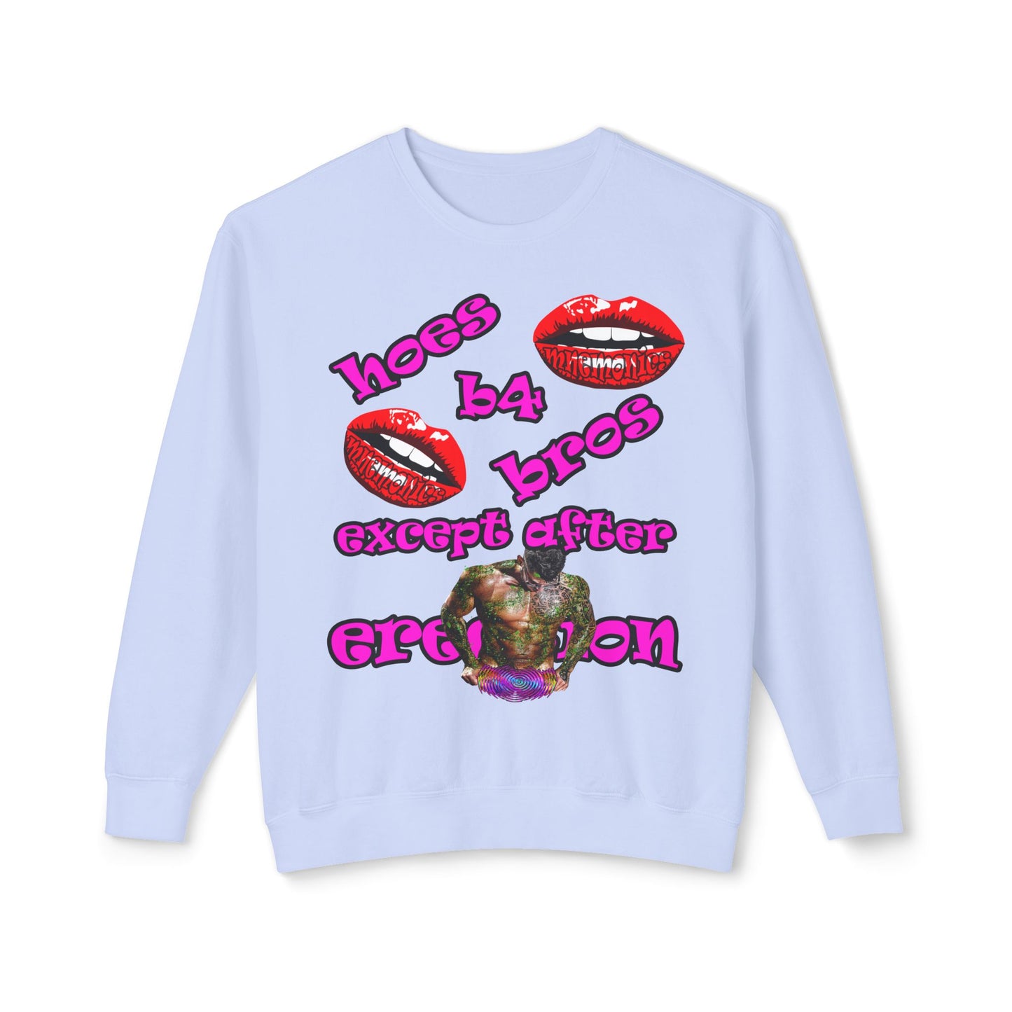 hoes b4 bros - Unisex Lightweight Crewneck Sweatshirt