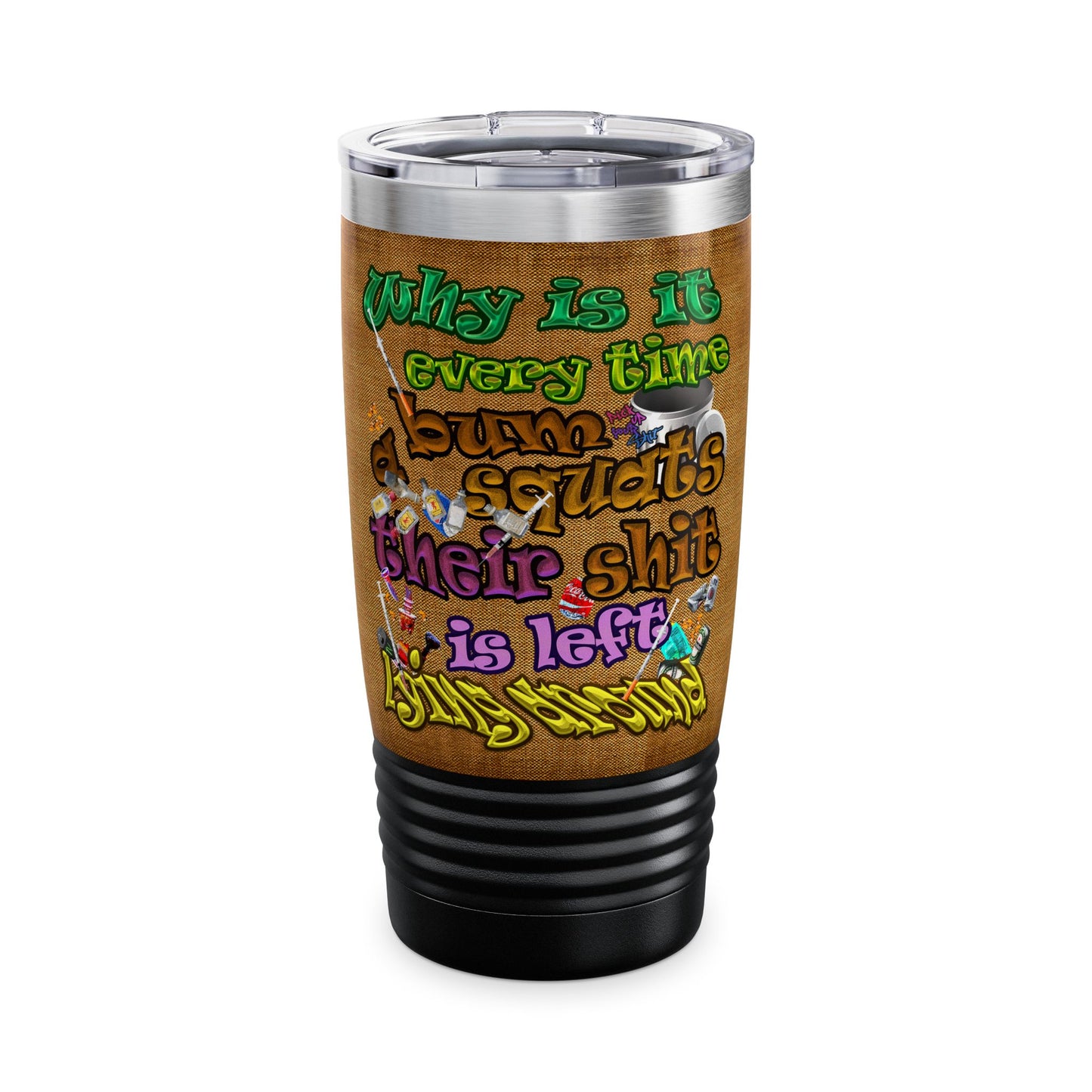 the bum's shit - Ringneck Tumbler, 20oz (brown papyrus)