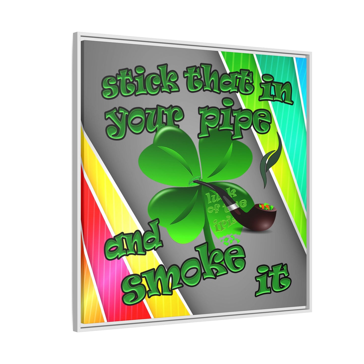 stick that in your pipe and smoke it - framed canvas art (rainbow split)