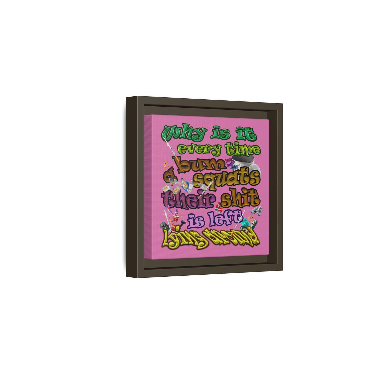 the bum's shit - framed canvas art (light pink)