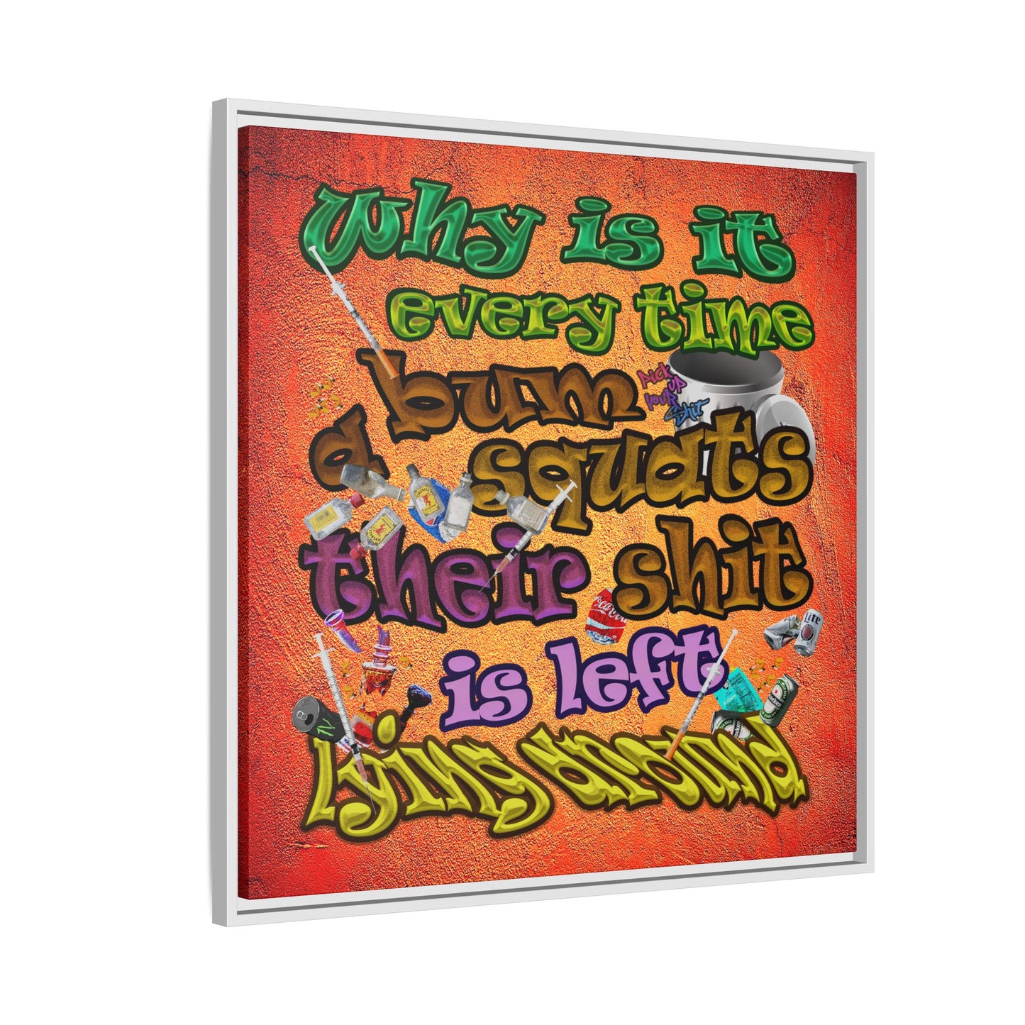 the bum's shit - framed canvas art (burnt orange)