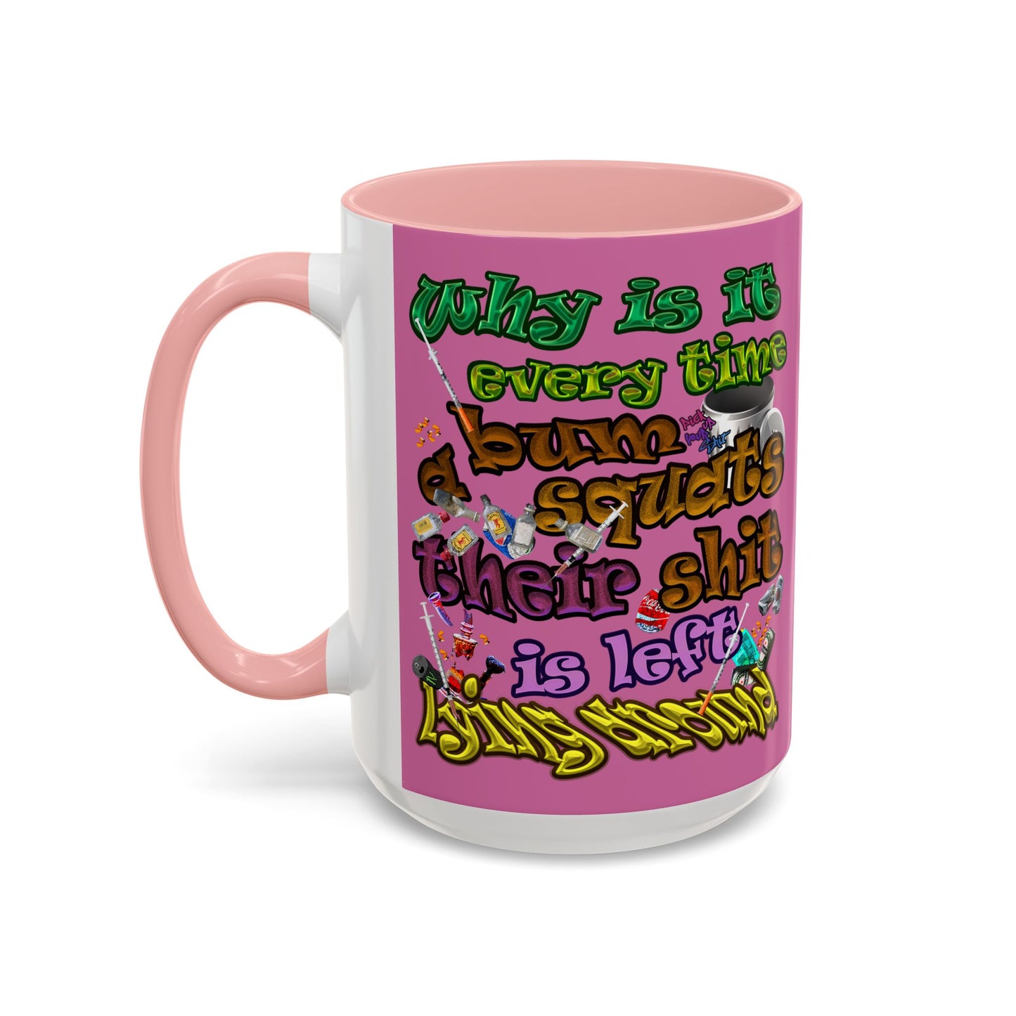 the bum's shit - Accent Mug (light pink)