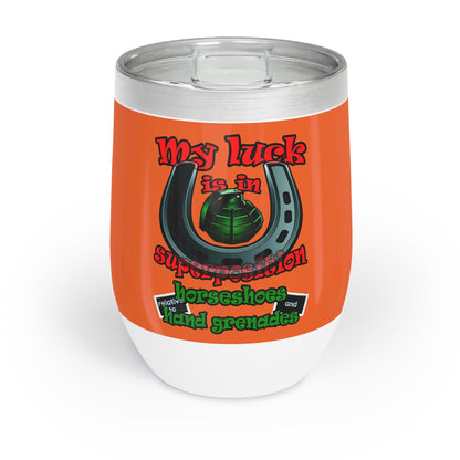 my luck - Chill Wine Tumbler (orange)