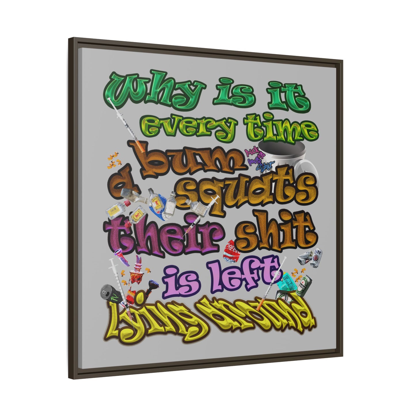 the bum's shit - framed canvas art (light grey)
