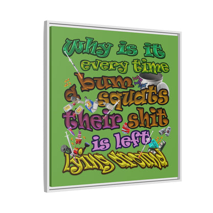 the bum's shit - framed canvas art (green)