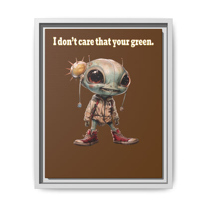 I don't care that your green - framed canvas art (brown)