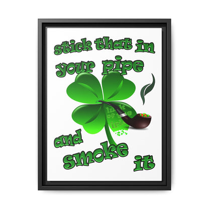 stick that in your pipe and smoke it - framed canvas art (white)