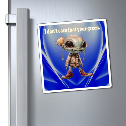 I don't care that your green - Magnets - (blue-white wave)