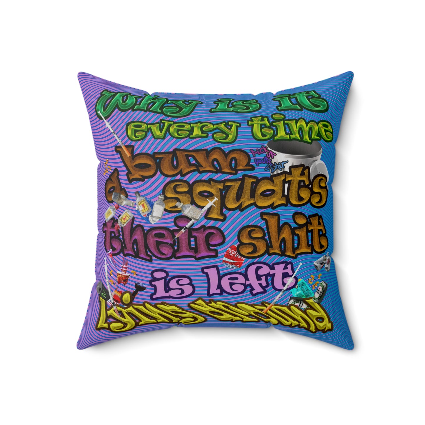 the bum's shit - Spun Polyester Square Pillow - (light blue-purple wave)