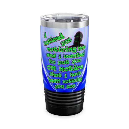noticed you noticing - Ringneck Tumbler, 20oz (blue-white wave)