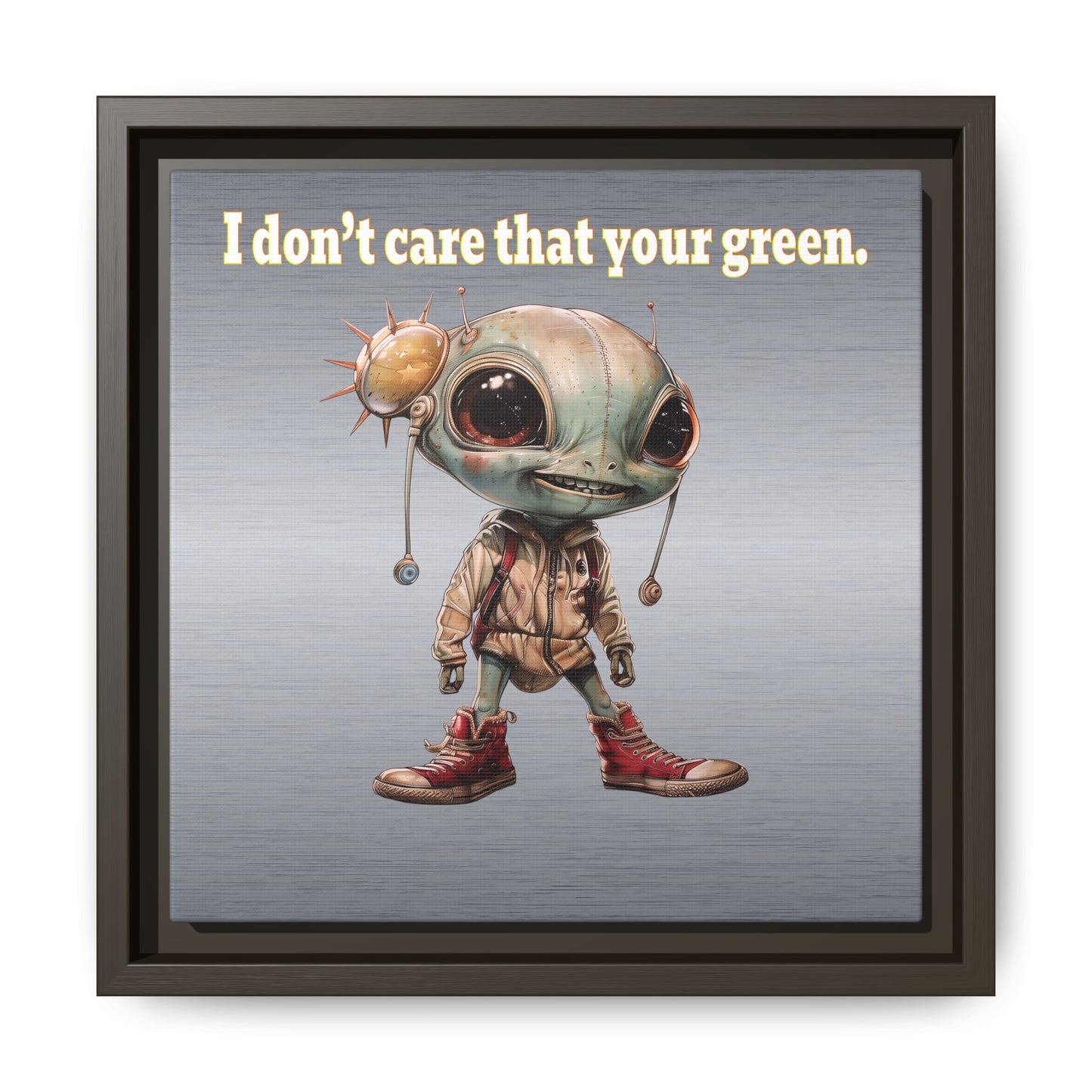I don't care that your green - framed canvas art (brushed nickel)