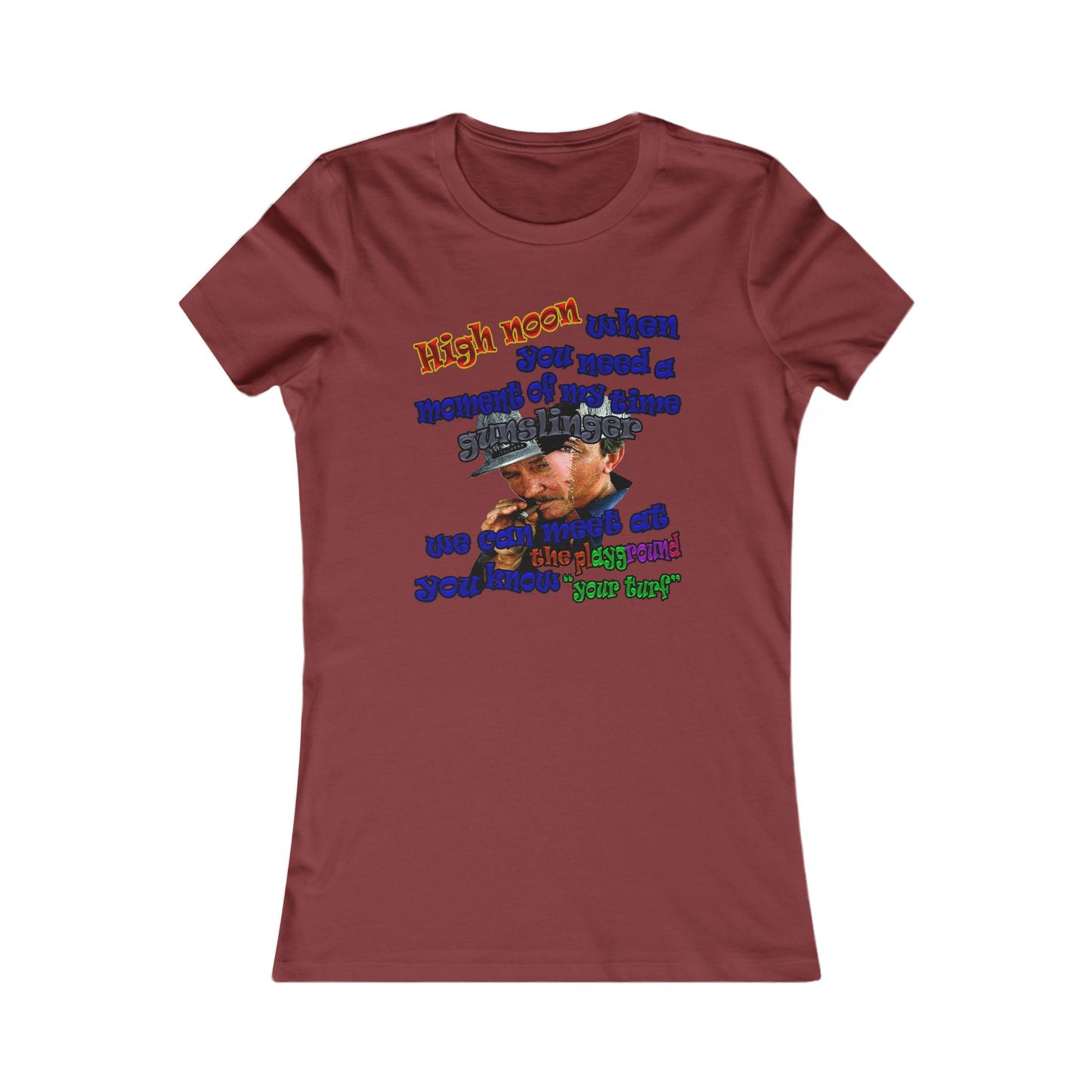 high noon - Women's Favorite Tee