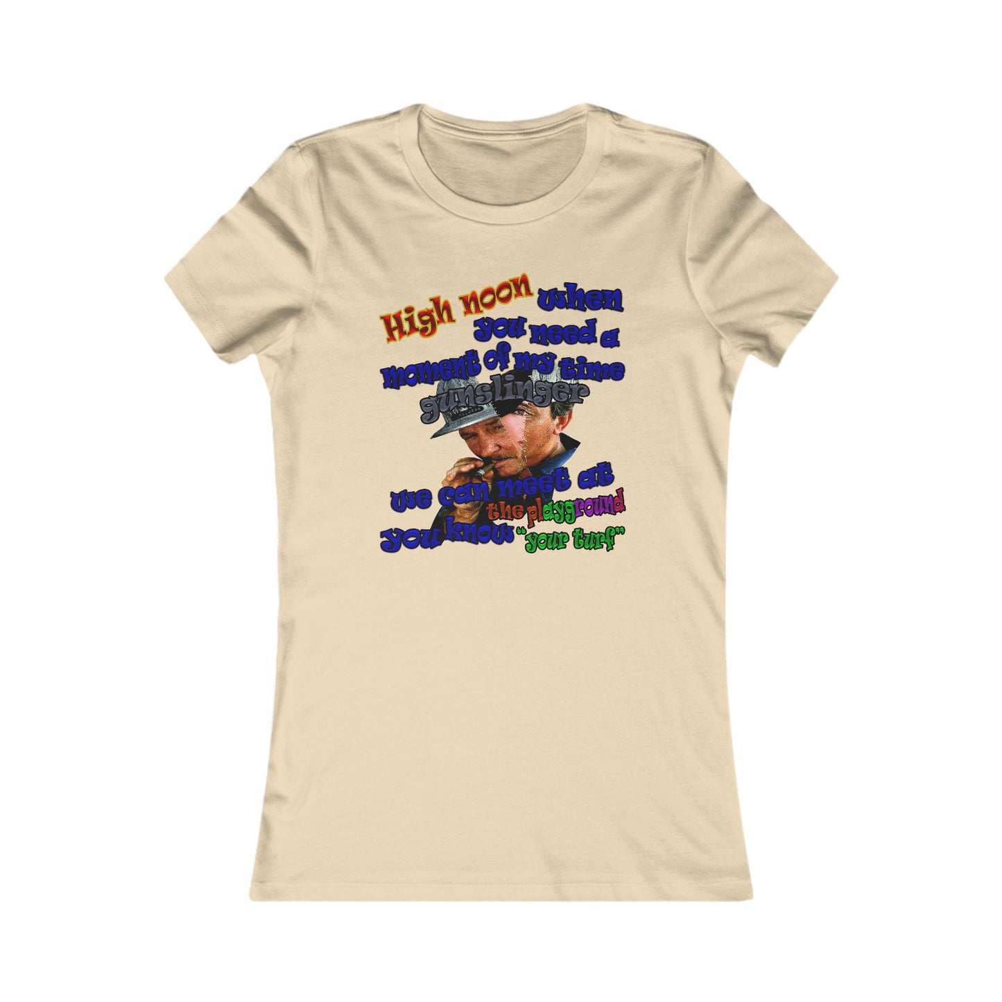 high noon - Women's Favorite Tee
