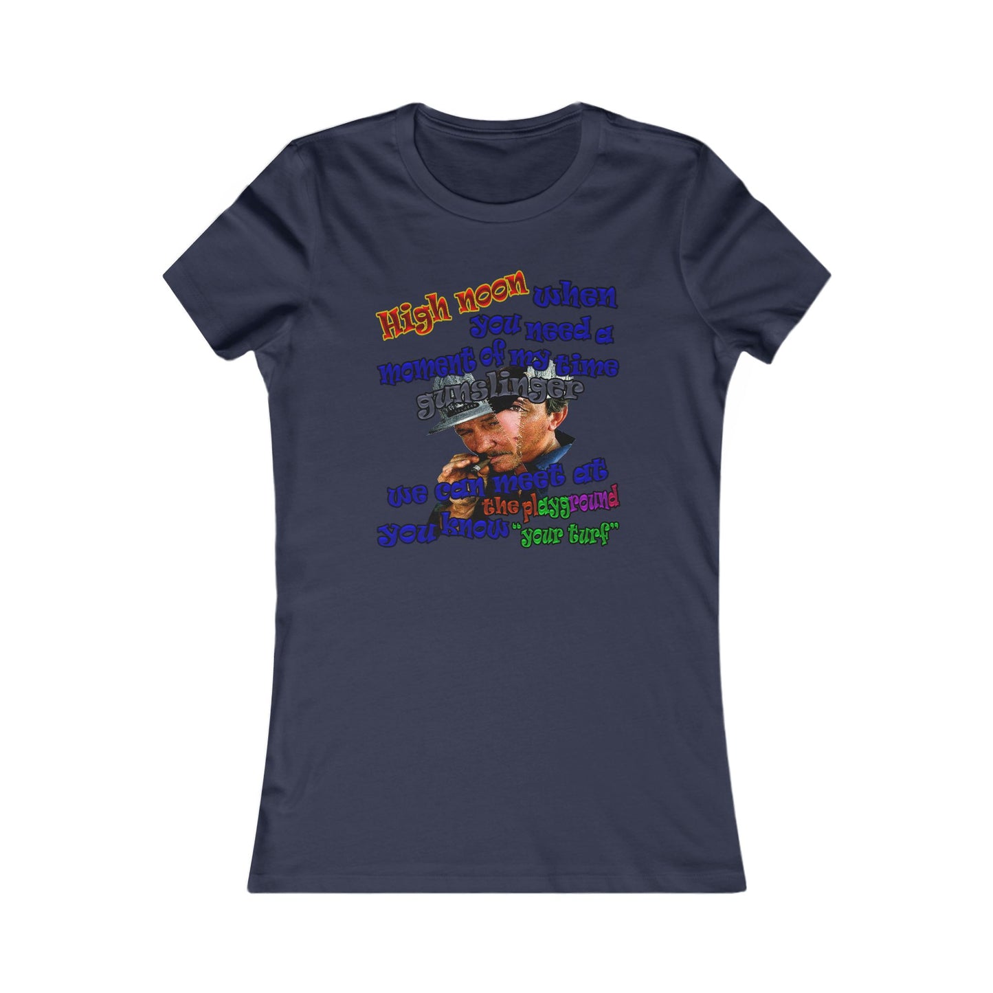 high noon - Women's Favorite Tee