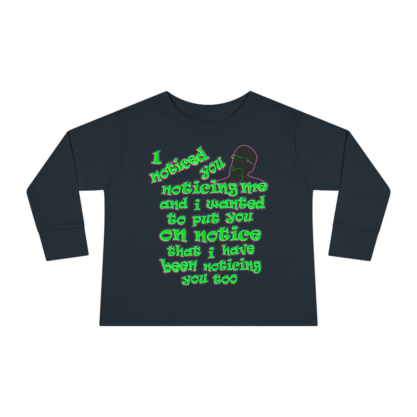 noticed you noticing - Toddler Long Sleeve Tee