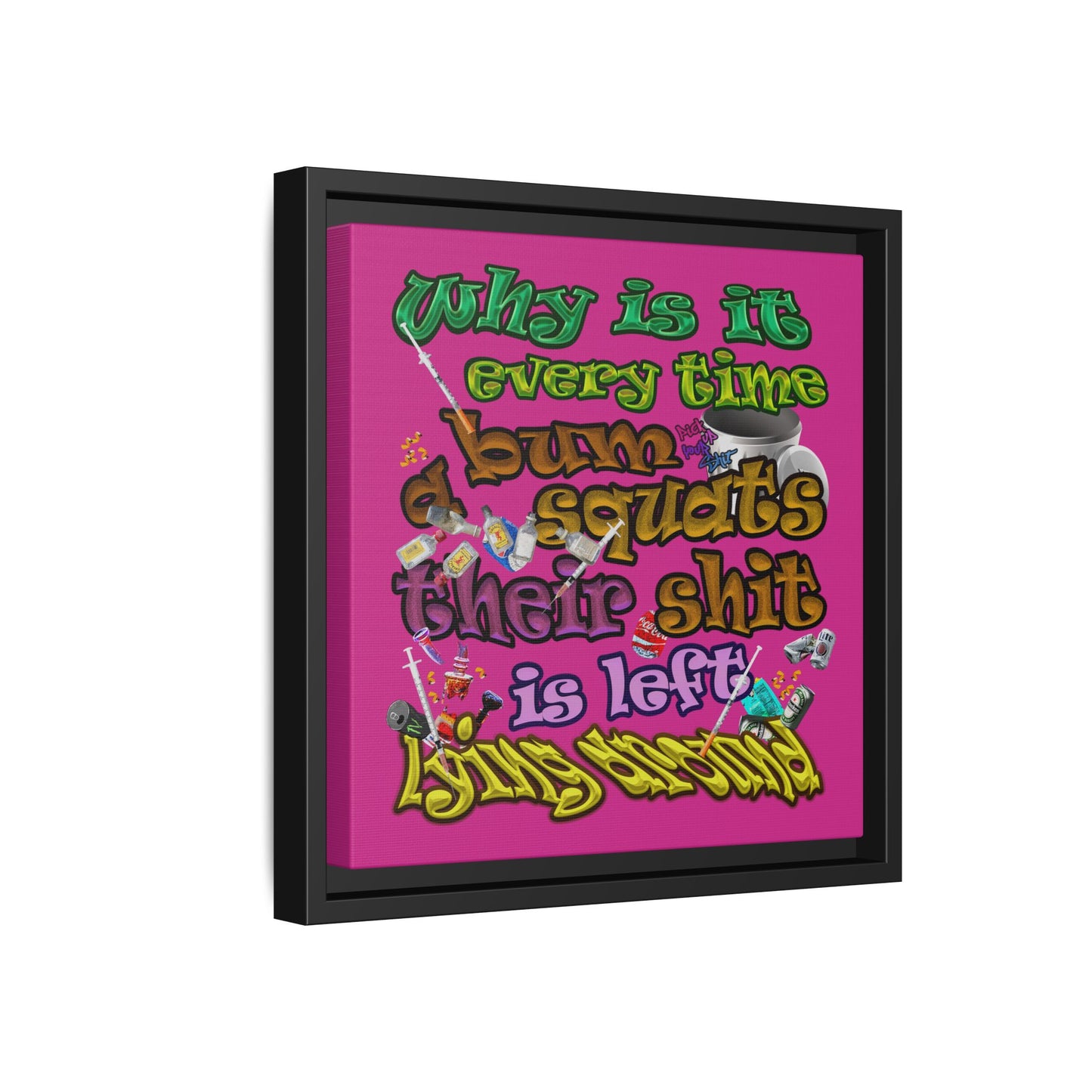 the bum's shit - framed canvas art (pink)
