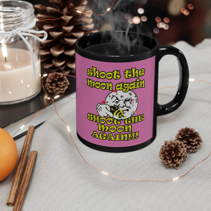 shoot the moon again - Black Mug (light pink)