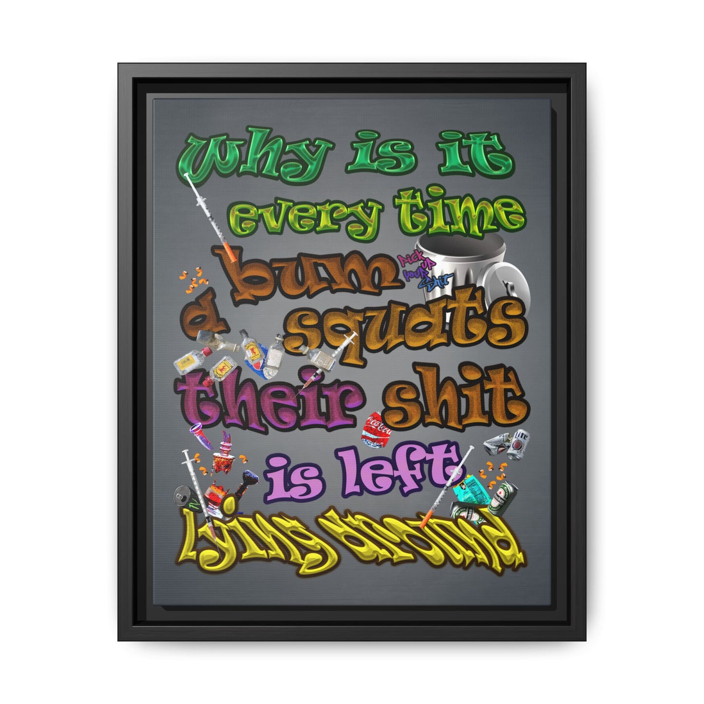 the bum's shit - framed canvas art (grey-light grey)