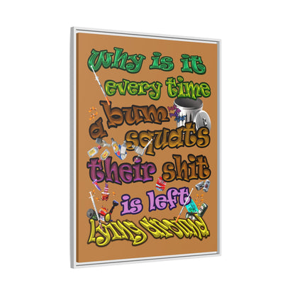 the bum's shit - framed canvas art (light brown)