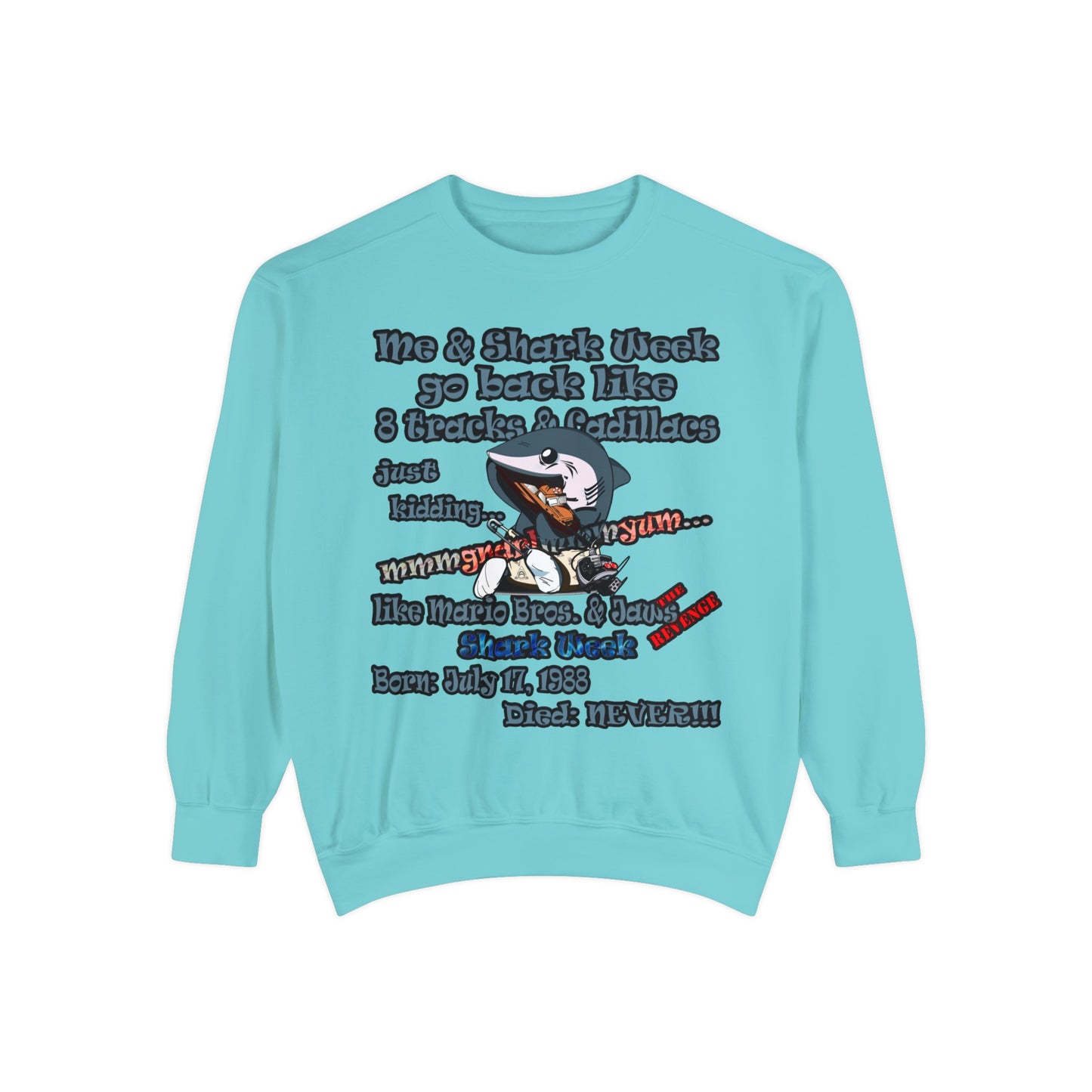 shark week - Unisex Garment-Dyed Sweatshirt