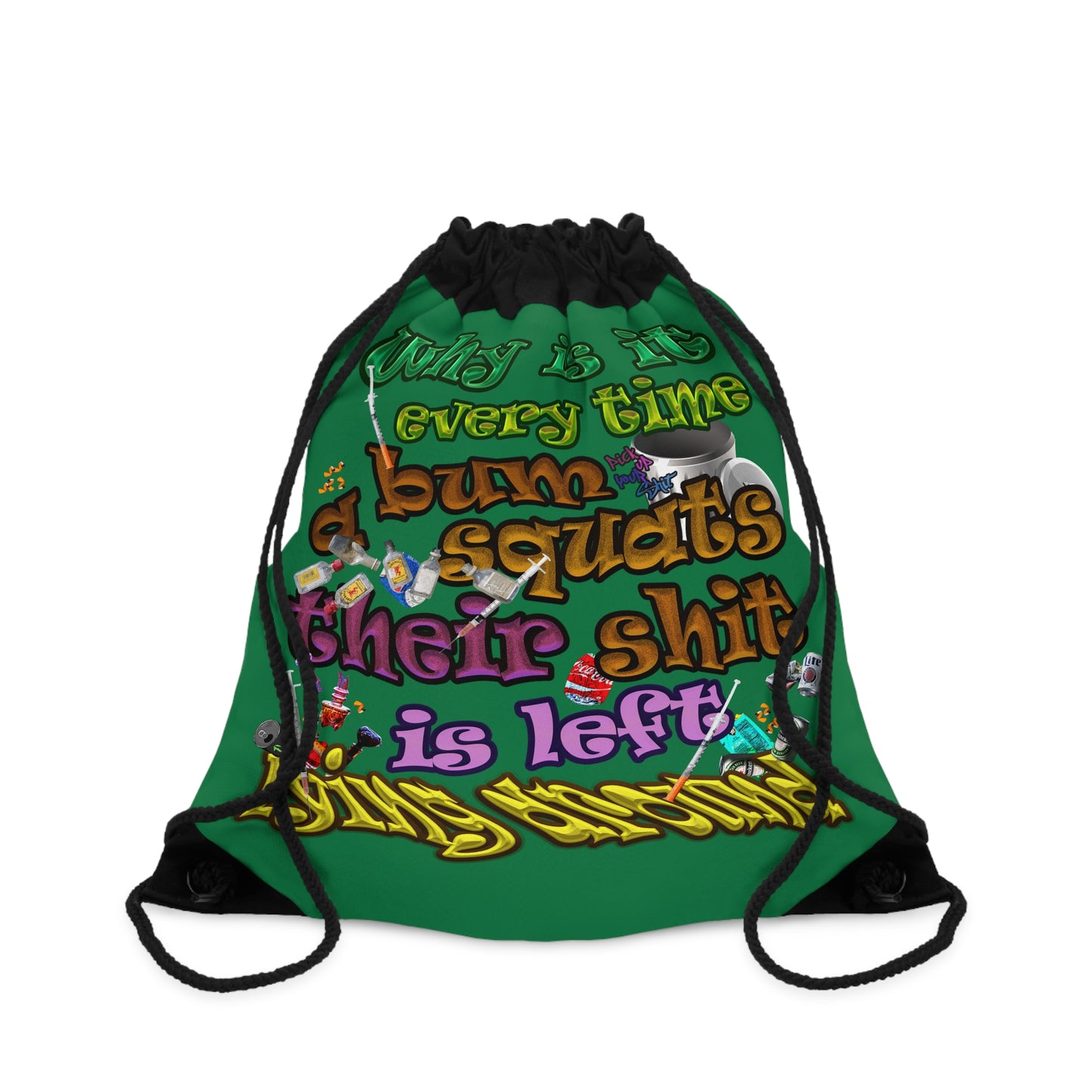 the bum's shit - Drawstring Bag (dark green)